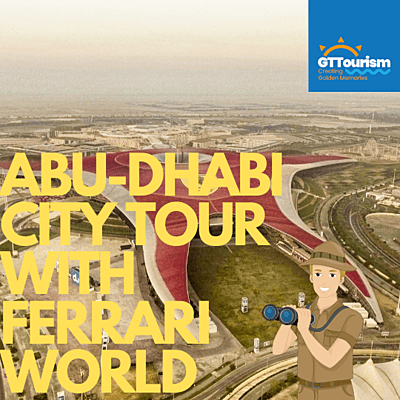 Abudhabi city tour with ferrari world