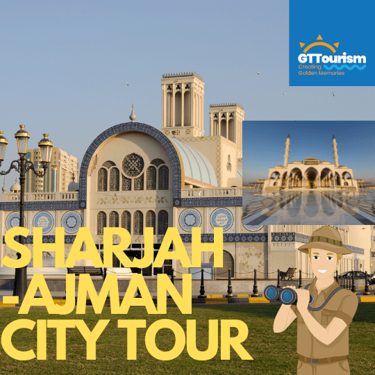 Sharjah Ajman Tour